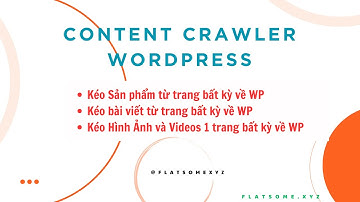 Content Crawler - Bài 1 : Lấy tin tức web bất kỳ về trang wordpress #ContentCrawler #CrawlerContent