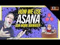 How We Use Asana  - Our Work Manager