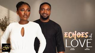 ECHOES OF LOVE - UZOR ARUKWE, YVONNE JEGEDE - Latest Nigeria Movie