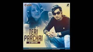 Teri Parchai Se Remix - ( Dj Sumit ) | Latest Song Remix 2019 | Sanso Me Teri Remix | Song Remix