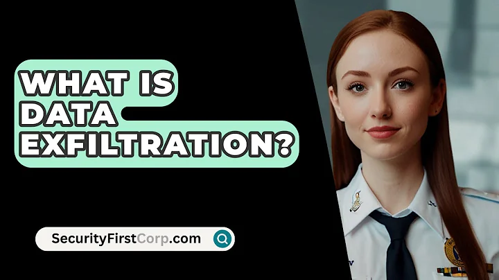 What Is Data Exfiltration? - SecurityFirstCorp.com