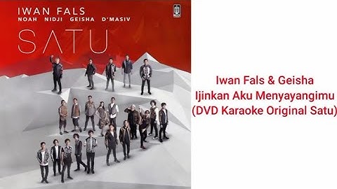 Iwan Fals & Geisha - Ijinkan Aku Menyayangimu (DVD Karaoke Original Satu)