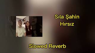 Sıla Şahin - Hırsız Slowed + Reverb