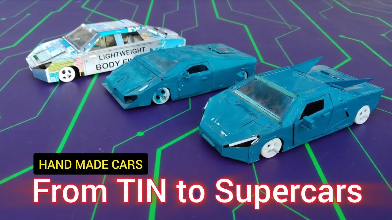 Handmade Acrs Check out Some Cars I Built Using TIN - YouTube