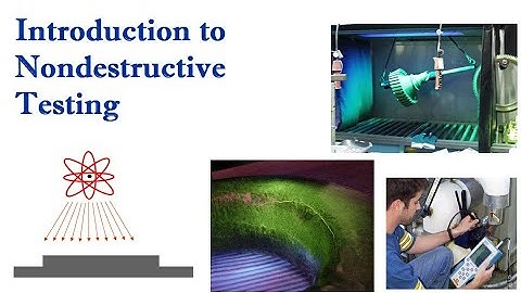Introduction to  non-destructive Testing