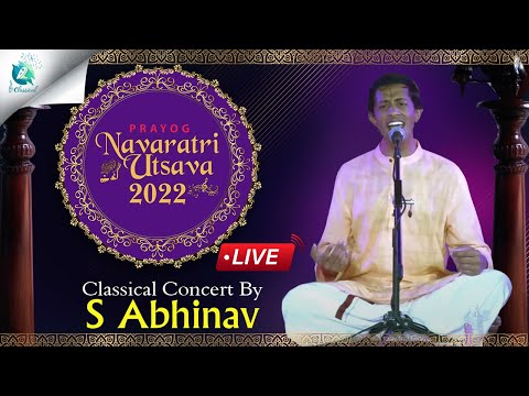 Classical Concert By S Abhinav | Prayog Navaratri Utsava | Carnatic Music | A2 Classical