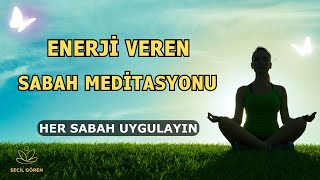 Enerji Veren Sabah Meditasyonu Seçil Gören