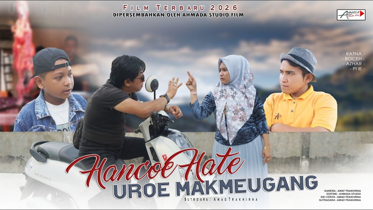 Film aceh terbaru-Hancoe Hate-Uroe Makmeugang#ahmadastudiofilm 