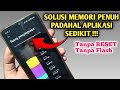 Cara mengatasi memori penuh di hp android