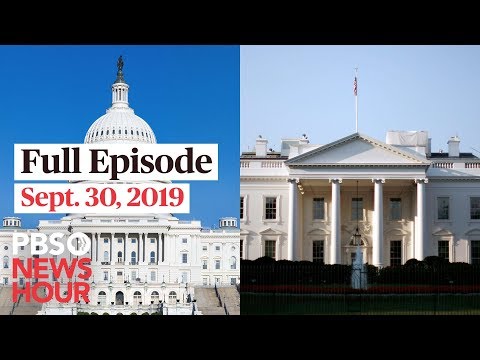 PBS NewsHour live show September 30, 2019 - PBS NewsHour live show September 30, 2019