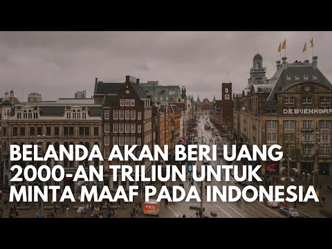 Super Bangga! Belanda Siapkan Uang Rp2.417 Triliun Sebagai Ucapan Permohonan Maaf Pada Indonesia