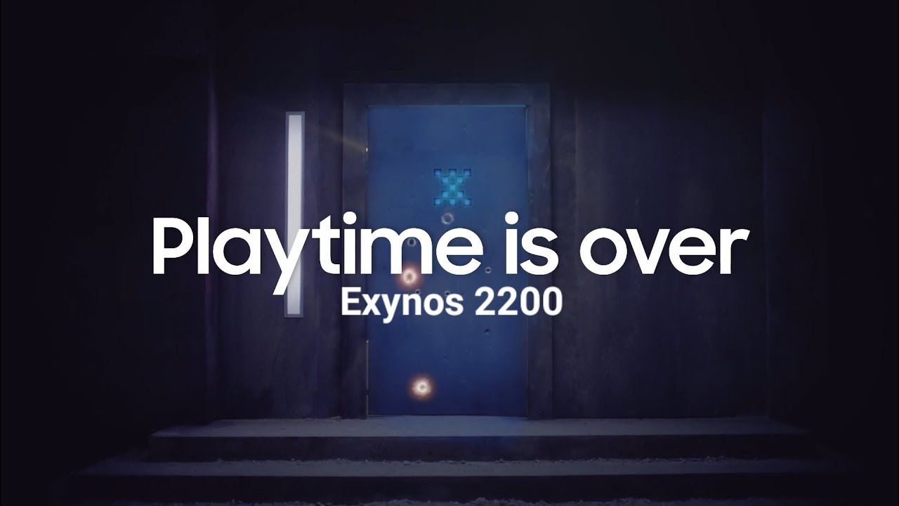Samsung Exynos 2200: Playtime is over | Official Teaser