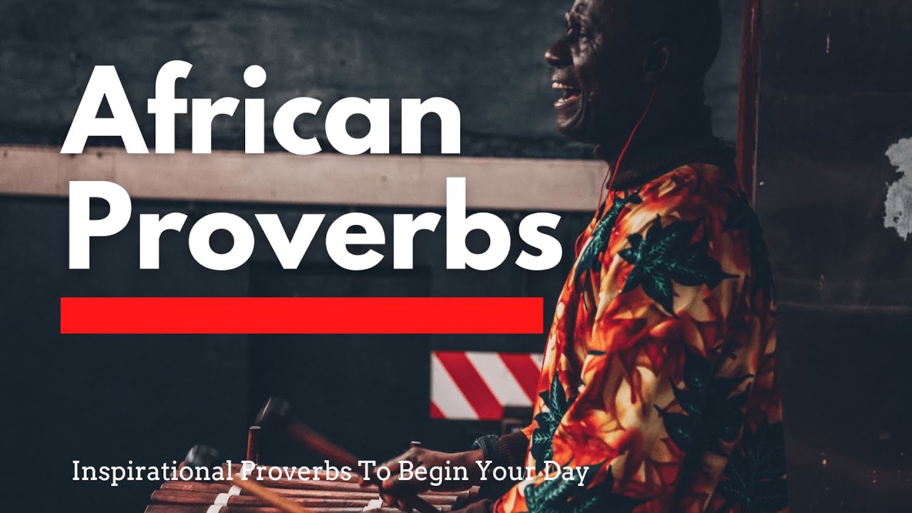 Top 20 AFRICAN Proverbs | Life Advice Proverbs | Important Life Lessons