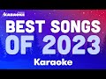 BEST SONGS OF 2023 | KARAOKE WITH LYRICS FEAT. SZA, OLIVIA RODRIGO, BILLIE EILISH, & MORE!