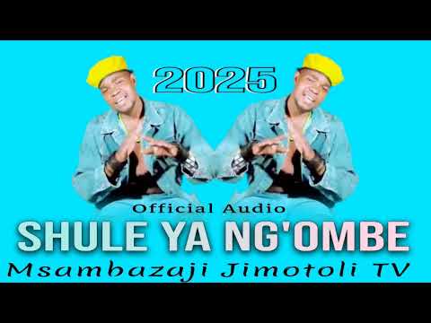SHULE YA NG OMBE UJUMBE WA SAYI OFFICIAL AUDIO BY Jimotoli TV