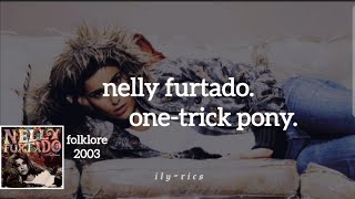 Watch Nelly Furtado OneTrick Pony video