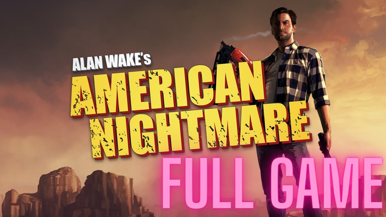 ALAN WAKE'S AMERICAN NIGHTMARE Gameplay Walkthrough FULL GAME - YouTube