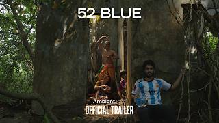 52 Blue — Official Trailer