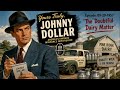 Yours Truly Johnny Dollar (09-29-1957) | The Doubtful Dairy Matter