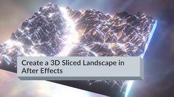 Create a 3D Sliced Landscape in After Effects