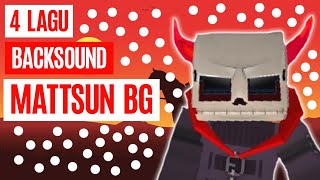 4 LAGU BACKSOUND YANG SERING MATTSUN BG PAKAI!! DAN SEDANG KALIAN CARI!!
