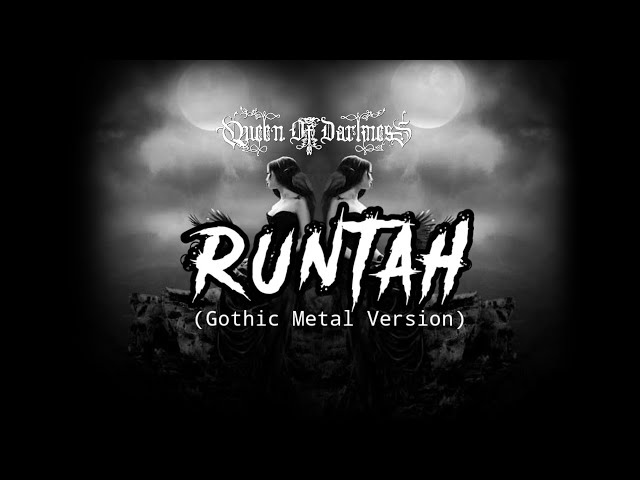 RUNTAH || Cover Queen Of Darkness || Gothic Metal Version || Sunda class=