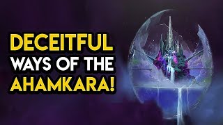 Destiny 2 - THE DECEITFUL CORRUPTION OF THE AHAMKARA!