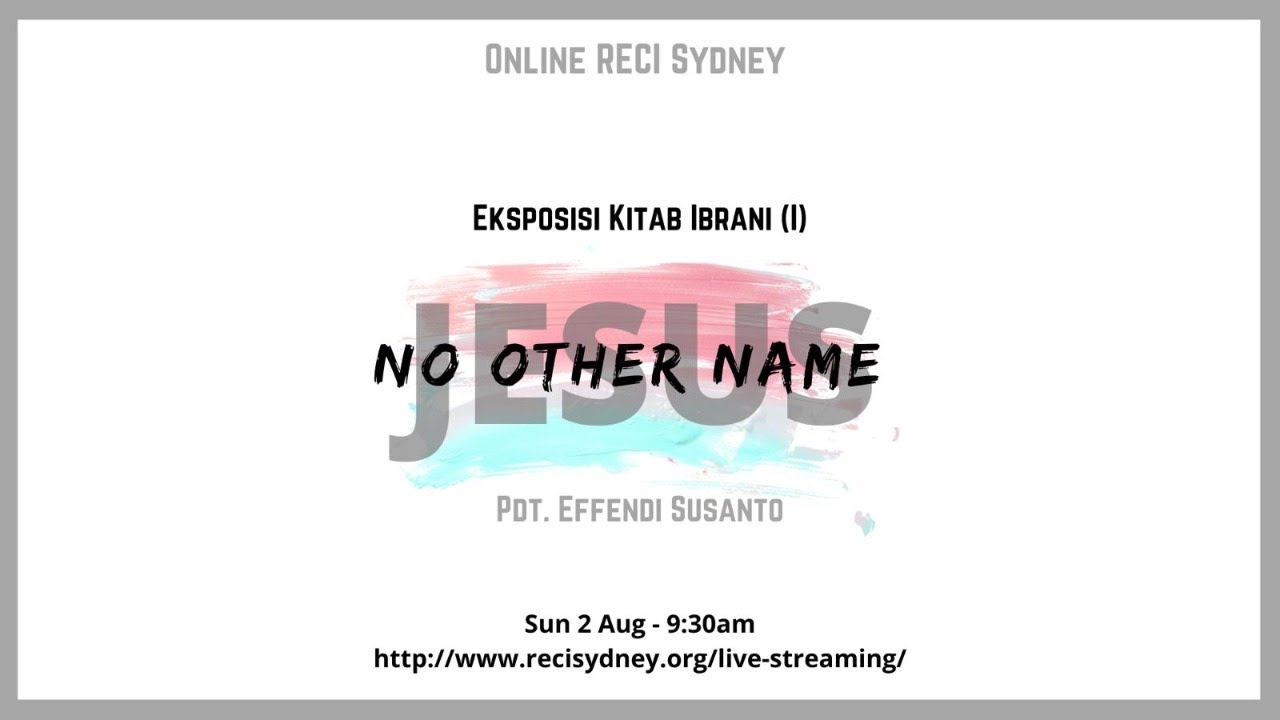 Exposisi kitab ibrani (1)  JESUS no other name