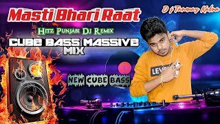 Cube Bass Massive Mix - Masti Bhari Raat Hai | DJ Tanmay Kalna