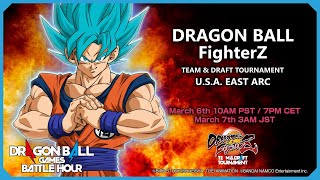 DRAGON BALL Games Battle Hour: DRAGON BALL FighterZ TEAM & DRAFT TOURNAMENT: U.S.A. EAST ARC