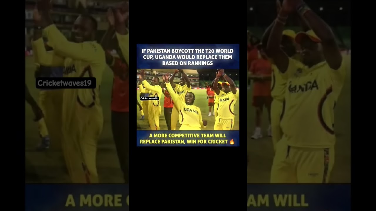 Uganda Could Replace Pakistan||