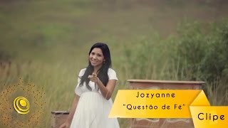 Jozyanne - Questão de Fé - (Video Oficial) chords