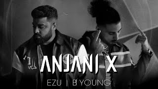 Смотреть клип Anjani X | Ezuworld | Officialbyoung | Kumar Sanu | Official Music Video