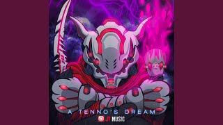 Download Lagu A Tenno's Dream (feat. Fabvl) Download Lagu A Tenno's Dream (feat. Fabvl)