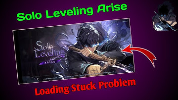 How To Fix Solo levelling Arise stuck on loading problem screen 2024