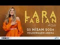 Lara Fabian - 25 Nisan / Volkswagen Arena