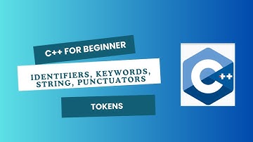 Topic 5: Tokens in C++ | Identifiers| Keywords| String| Punctuators