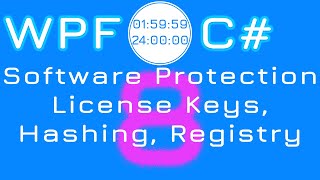 8. Software Protection: Registry, License Keys, Hashing | WPF C# Timer screenshot 1