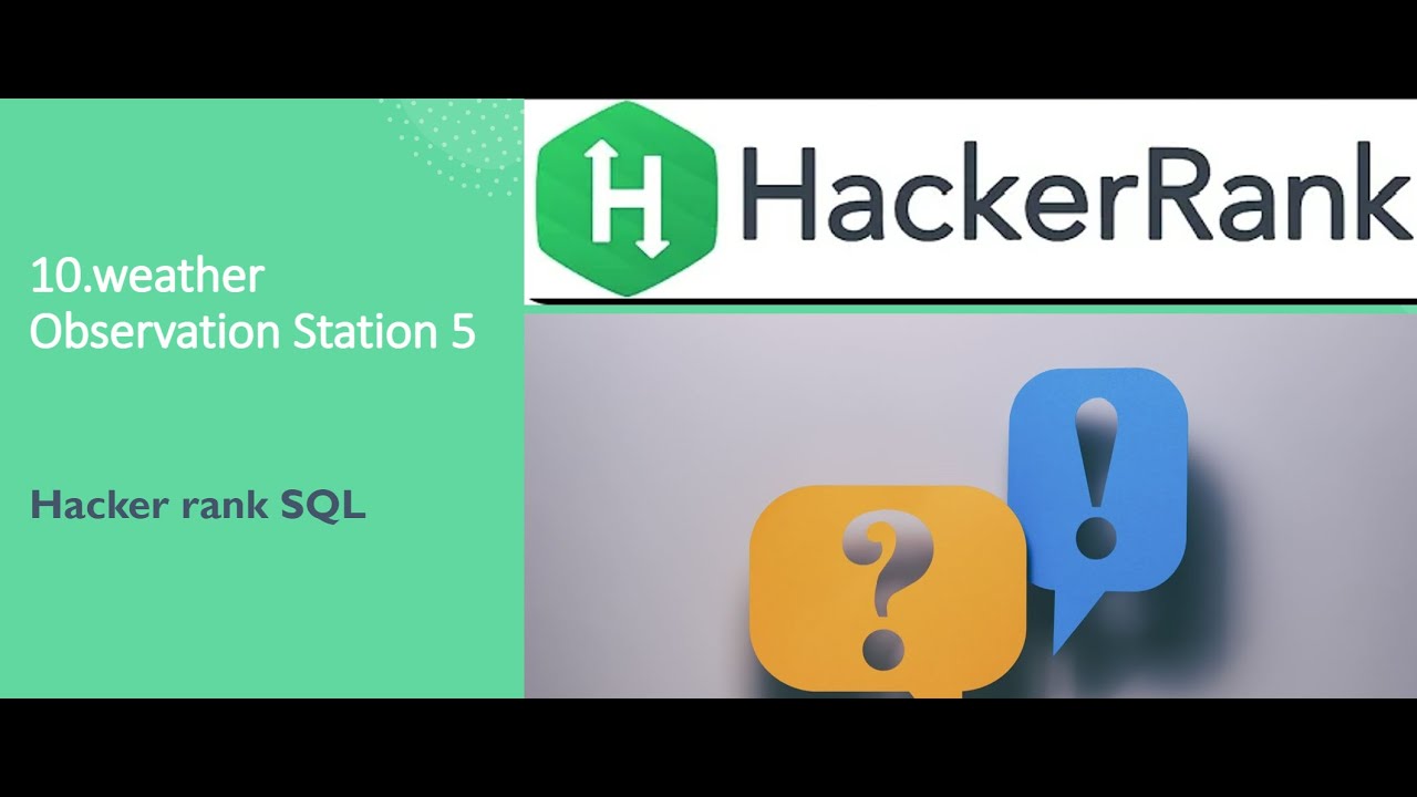 10.Weather Observation Station 5 SQL HackerRank hackerrank solution