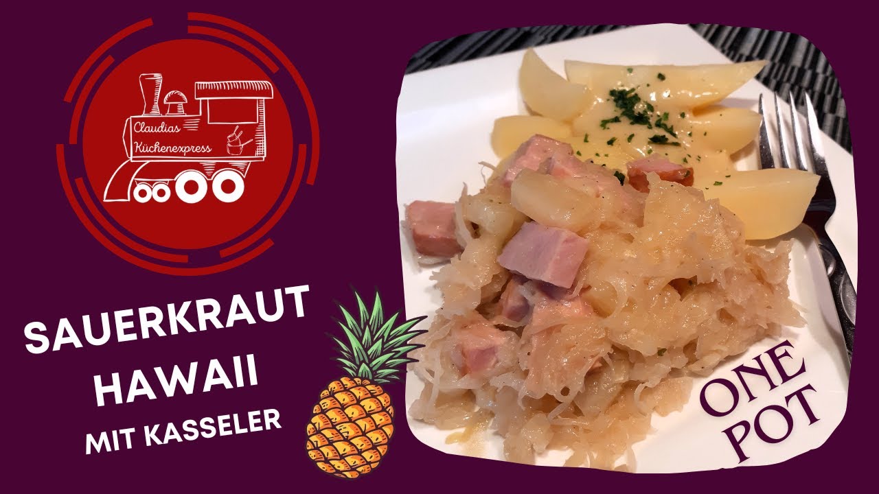 SAUERKRAUT HAWAII 🍍 mit Kasseler - ONE POT