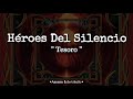 Héroes Del Silencio - Tesoro //Letra