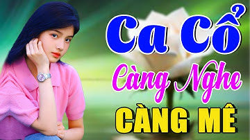 Vừa Nằm Vừa Nghe Ca Cổ Cải Lương Dễ Ngủ - Ca Cổ Cải Lương Xưa CÀNG NGHE CÀNG MÊ🌹Ca Cổ Tân Thời