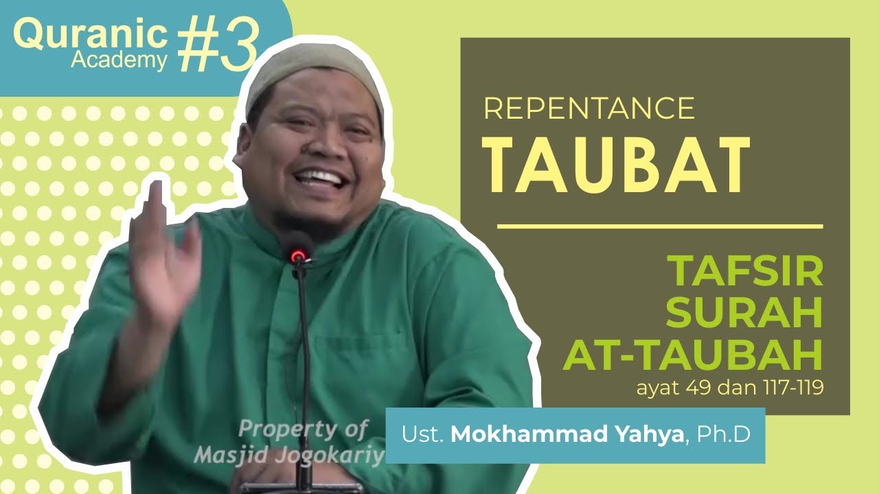 Tentang Taubat - Tafsir Surat At Taubah 49 & 112-119 | Ust Muhammad Yahya | Masjid Jogokariyan