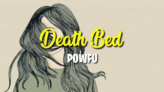 POWFU - Death Bed "dont stay away for too long" lyric