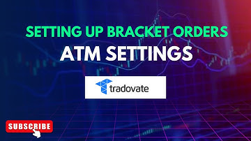 Bracket Orders /ATM Understanding & Setting up on Tradovate