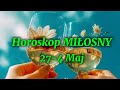 Horoskop MIŁOSNY 💥 27-4 Maj❤ Tarot 🔥 Miłość 💥 Uczucia 