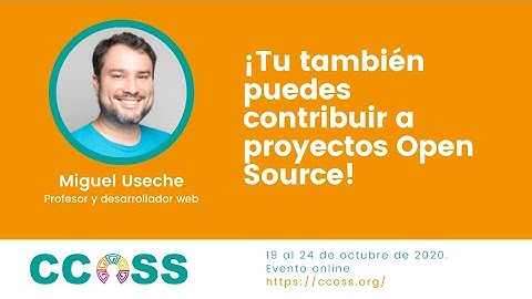 #CCOSS - ¡Tu también puedes contribuir a proyectos Open Source!