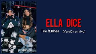 Tini ft. Khea - Ella Dice (Letra) Versión en vivo