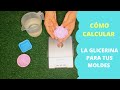 Cómo calcular la capacidad de tu molde para hacer jabones de glicerina