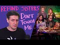 Refund Sisters — Don't Touch Me: Реакция и разбор